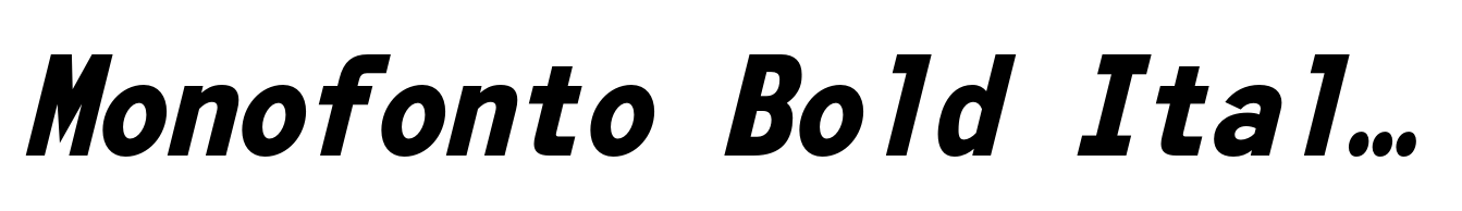 Monofonto Bold Italic